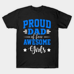 Proud Dad Of Four Awesome Girls T-Shirt